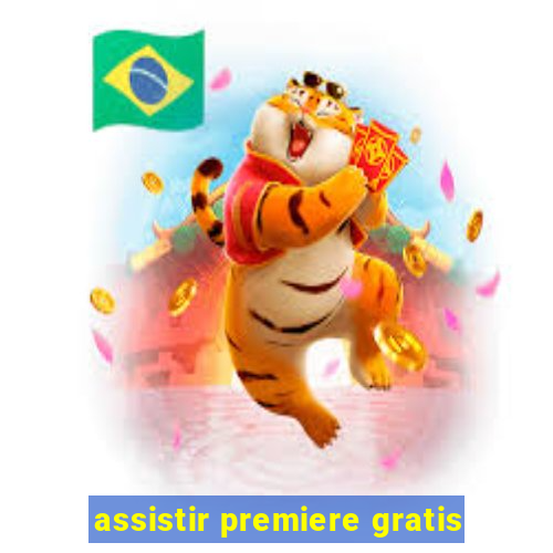 assistir premiere gratis